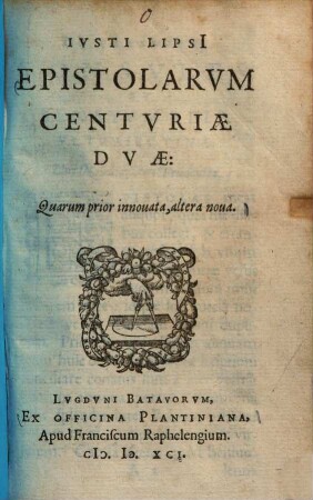 Epistolarum centuriae duae : quarum prior innovata, altera nova