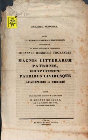 Sollemnia academica, quibus in theologiae pastoralis professionem inaugurabitur vir maxime venerabilis & celeberrimus Johannes Henricus Thomander : magnis litterarum patronis ... urbicis