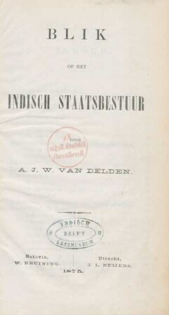 Blik op het Indisch Staatsbestuur