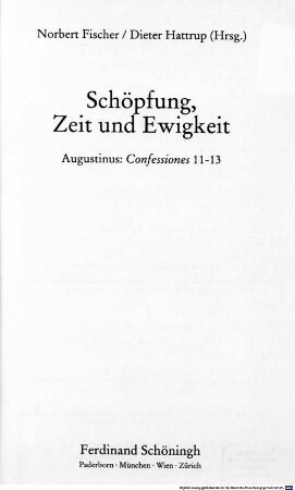 Schöpfung, Zeit und Ewigkeit : Augustinus: Confessiones 11 - 13