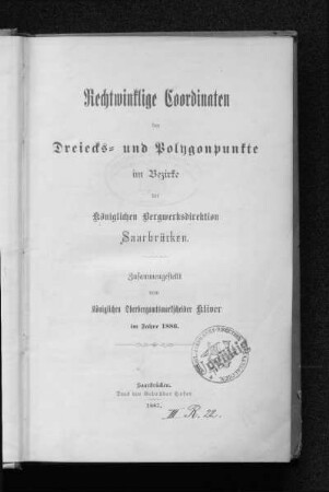 Rechtwinklige Coordinaten der Dreiecks- und Polygonpunkte im Bezirke der Königlichen Bergwerksdirektion Saarbrücken