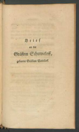 Brief an die Gräfinn Schuwaloff, geborene Gräfinn Soltikoff.