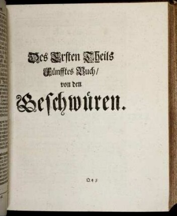 Des Ersten Theils Fünfftes Buch/ von den Geschwüren.