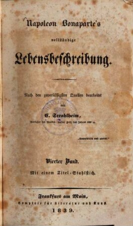 Napoleon Bonaparte's vollständige Lebensbeschreibung : nach zuverlässigsten Quellen bearbeitet, 4