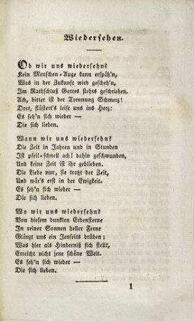 Vom Wiedersehen : Ob, wann und wo wir uns wiedersehen? wohin gelangen wir nach diesem Leben, wie ist da unser Loos beschaffen? ; und Gründe über die Unsterblichkeit der menschlichen Seele. Nebst Betrachtungen über das Dasein und die Liebe Gottes, über Tod, Unsterblichkeit und Wiedersehen