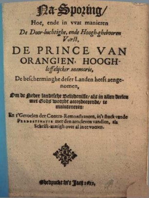 Hoe Na-Sporing de Prince van Oranghien, de bescherminghe deser Landen heeft aengenomen