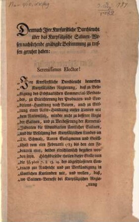 Demnach Ihre Kurfurstliche Durchleucht über das Kurpfälzische Salinen-Wesen nachstehende gnädigste Bestimmung zu treffen geruhet haben: Serenissimus Elector ... : Mannheim den 3ten Decembris 1782.