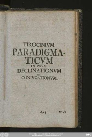Tirocinium Paradigmaticum In Usum Declinationum Et Coniugationum.