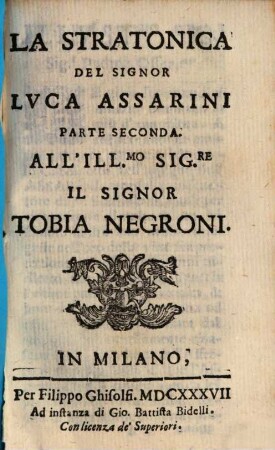 La Stratonica Del Signor Lvca Assarini Parte ..., 2