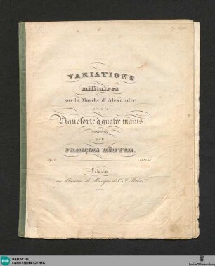 Variations militaires sur la Marche d'Alexandre : pour le pianoforte à quatre mains; op. 8