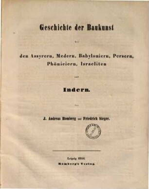 Geschichte der Baukunst bei den Assyrern, Medern, Babyloniern, Persern, Phöniciern, Israeliten und Indern
