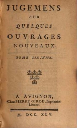 Jugemens sur quelques ouvrages nouveaux. 6. 1745