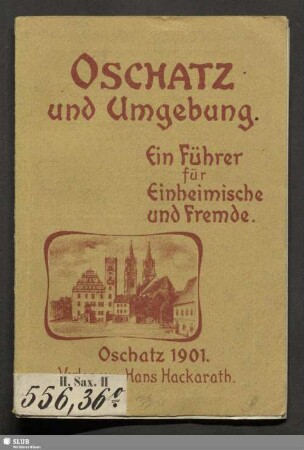 Oschatz und Umgebung : ein Führer für Einheimische und Fremde