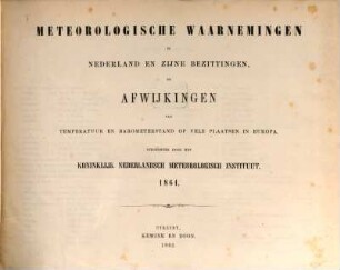 Meteorologische waarnemingen in Nederland en zijne bezittingen en afwijkingen van temperatuur en barometerstand op vele plaatsen in Europa = Observations météoroloqiques en Néerlande. 13, [13]. 1861