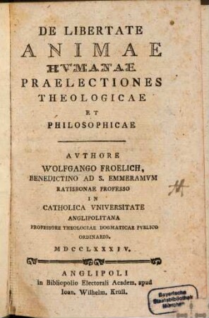 De Libertate Animae Hvmanae : Praelectiones Theologicae Et Philosophicae