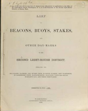 List of beacons, buoys, stakes, and other daymarks in the Second Light-House District, embracing the sea-coasts, harbors, and rivers, from Hampton Harbor, New Hampshire to Sakonnet Point, Rhode Island : including Vineyard Sound, Buzzard's Bay, and their tributaries embracing the coasts, harbors, and rivers, from Elisha Ledge, Off Warren Point, Rhode Island, to a point on the coast opposite the Shrewsbury Rocks, New Jersey, and includes Lake Champlain and Lake Memphremagog. 1886