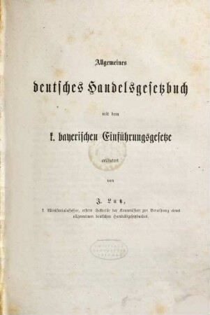 Die Gesetzgebung des Königreichs Bayern seit Maximilian II. : mit Erläuterungen. 1,4, Gesetze privatrechtlichen Inhalts ; Bd. 4