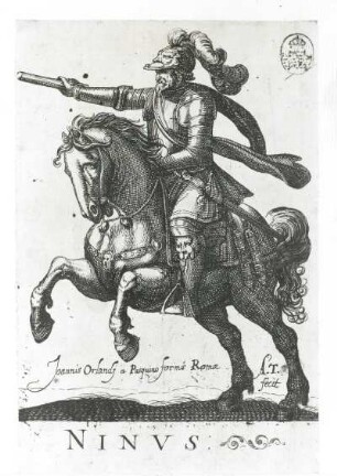 Ninus : Vier der vornehmsten römischen Heroen und fünf Heroinen. Ninus. Kupferstich; 153 x 100 mm (vor 1630; A. Tempesta). Dresden: Kupferstich-Kabinett A 96185 in A 838,2