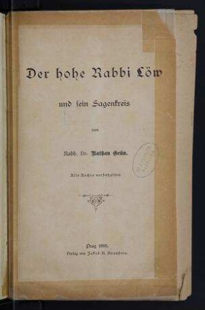 Der hohe Rabbi Löw und sein Sagenkreis / von Nathan Grün