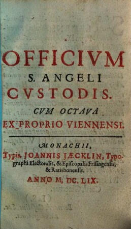 Officium S. Angeli Custodis : Cum octava Ex Proprio Viennensi