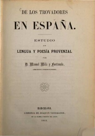 De los trovadores en España : estudio de lengua y poesía provenzal
