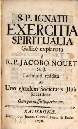 S. P. Ignatii Exercitia Spiritualia