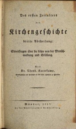 Des ersten Zeitalters der Kirchengeschichte ... Abtheilung, 3. Streitfragen über die Lehre von der Menschwerdung und Erlösung