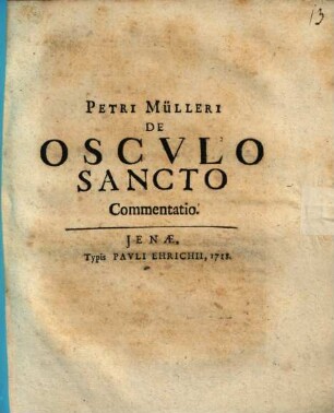 Petri Mülleri De Oscvlo Sancto Commentatio