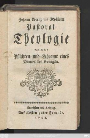 Johann Lorenz von Mosheim Pastoral-Theologie von denen Pflichten und Lehramt eines Dieners des Evangelii