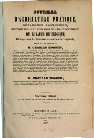 Journal d'agriculture pratique, d'économie forestière, d'économie rurale et d'éducation des animaux domestiques du Royaume de Belgique. 9. 1857
