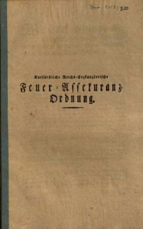 Kurfürstliche Reichs-Erzkanzlerische Feuer-Assekuranz-Ordnung : [Aschaffenburg den 27ten Junius 1804]