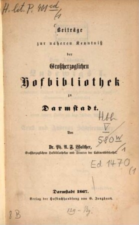 Beiträge zur näheren Kenntniß der Großherzoglichen Hofbibliothek zu Darmstadt