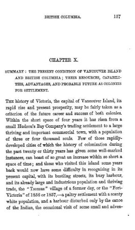 SUMMARY : THE PRESENT CONDITION OF VANCOUVER ISLAND AND BRITISH COLUMBIA; THEIR RESOURCES, CAPABILITIES, ADVANTAGES, AND PROBABLE FUTURE AS COLONIES FOR SETTLEMENT