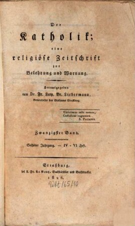 Der Katholik : Zeitschrift für katholische Wissenschaft und kirchliches Leben, 20 = Jg. 6. 1826