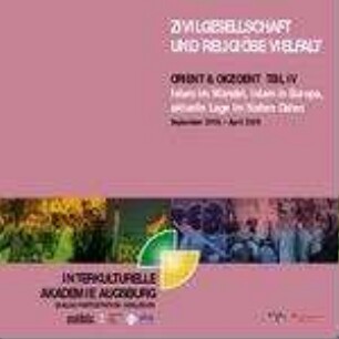 Orient und Okzident : Islam im Wandel, Islam in Europa, aktuelle Lage im Nahen Osten, IV : September 2008 - April 2009