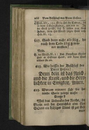 Denn dein ist das Reich, und die Kraft, und die Herrlichkeit in Ewigkeit, Amen.