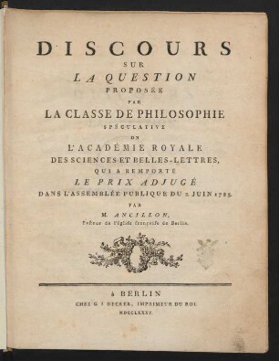 Discours Sur La Question Proposée Par La Classe De Philosophie Spéculative De L'Académie Royale Des Sciences Et Belles-Lettres, Qui A Remporté Le Prix Adjugé Dans L'Assemblée Publique Du 2. Juin 1785.