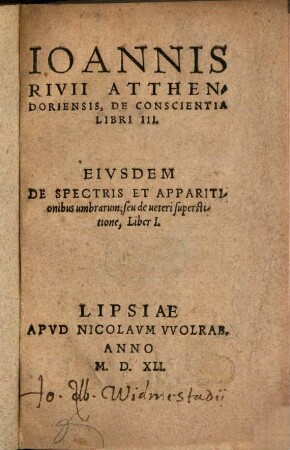 Ioannis Rivii Atthendoriensis De conscientia libri III
