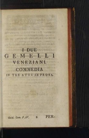 I due Gemelli Veneziani. Commedia in tre Atti in Prosa.