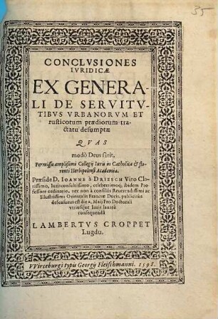 Conclvsiones Ivridicae Ex Generali De Servitvtibvs Vrbanorvm Et rusticorum praediorum tractatu desumptae