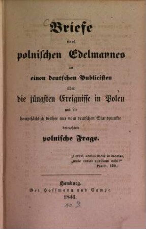 Briefe eines polnischen Edelmannes an einen deutschen Publicisten über die jüngsten Ereignisse in Polen und die hauptsächlich bisher nur vom deutschen Standpunkte betrachtete polnische Frage