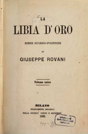 La Libia d'oro : Scene storico - politiche di Giuseppe Rovani. Volume unico