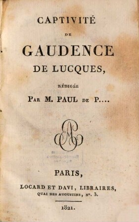 Histoire des prisonniers célèbres, 8. Captivité de Gaudence de Lucques