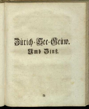 Zürich-See-Geủw. Umb Zinß.