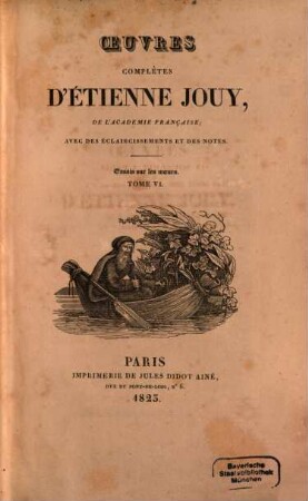 Oeuvres complètes d'Étienne Jouy : avec des éclaircissements et des notes, 6