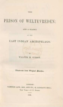 The Prison of Weltevreden and a glance at the East Indian Archipelago : Illustrated from Original Sketches