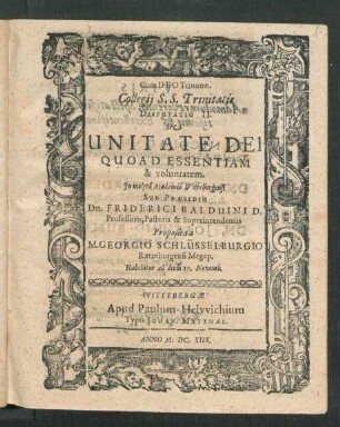 Collegii S.S. Trinitatis Disputatio II. De Unitate Dei Quoad Essentiam & voluntatem