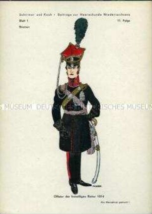 Uniformdarstellung, Offizier des Freiwilligen Reiter-Regiments, Bremen, 1814.