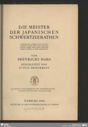 Die Meister der japanischen Schwertzierathen : Überblick ihrer Geschichte, Verzeichniss der Meister mit Daten über ihr Leben und mit ihrem Namen in der Urschrift