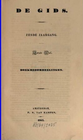 De gids : het lijfblad voor lezers & schrijvers. 6. 1842, D. 1